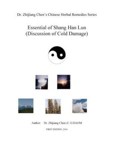 Essential Of Shang Han Lun – Dr Zhijiang Chen’s Chinese Herbal Remedies Se…