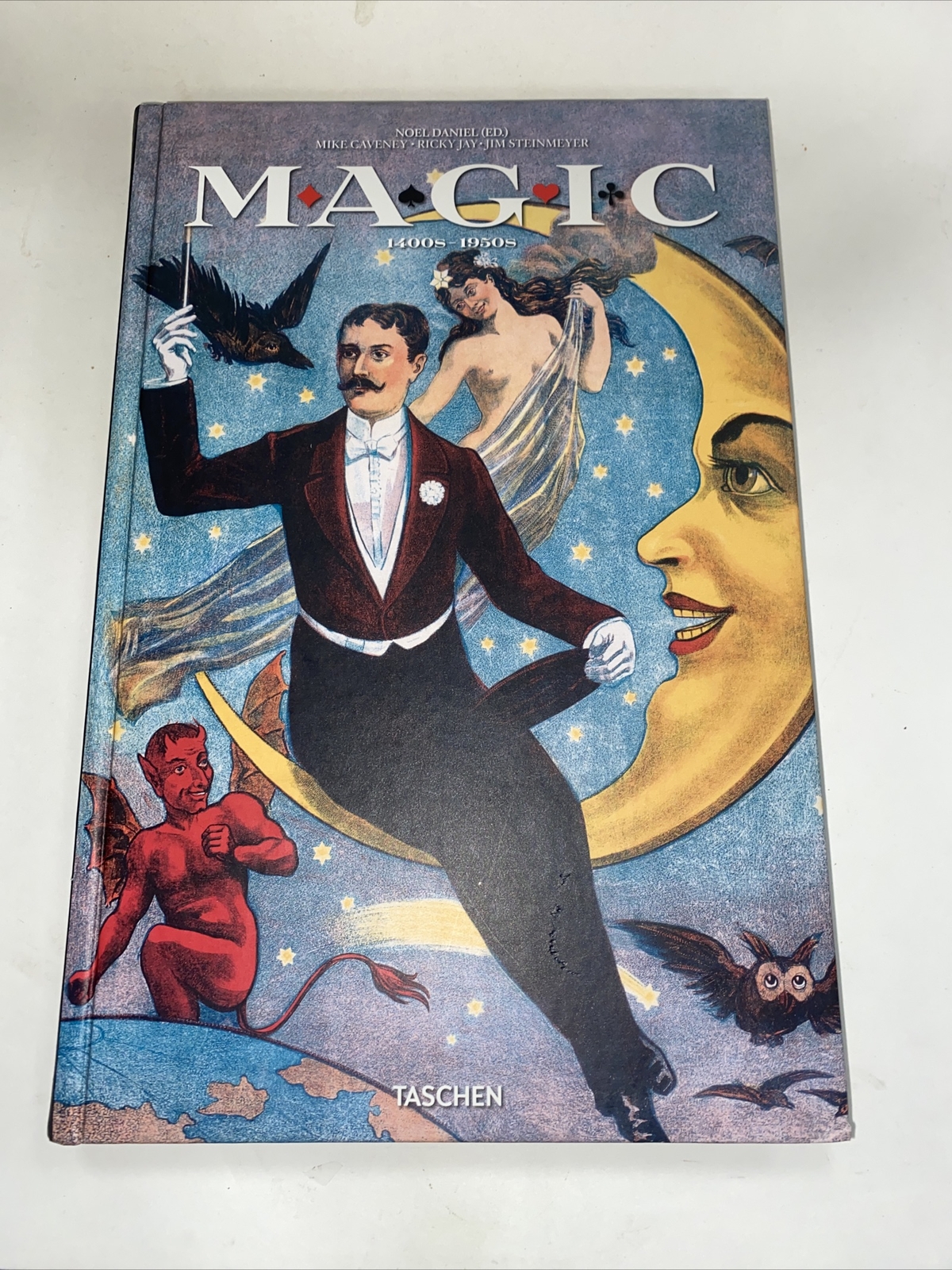 Magic, 1400s-1950s Mike Caveney Jim Steinmeyer MASSIVE Taschen Hardcover 2009