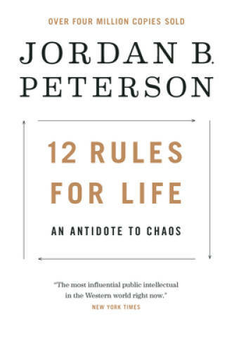 12 Rules for Life: An Antidote to Chaos – Hardcover By Peterson, Jordan – GOOD