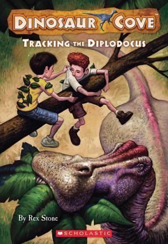 Tracking the Diplodocus; Dinosaur Cove #9 – paperback, 0545112478, Rex Stone