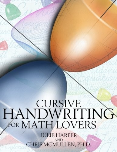 CURSIVE HANDWRITING FOR MATH LOVERS By Julie Harper & Chris Mcmullen **Mint**